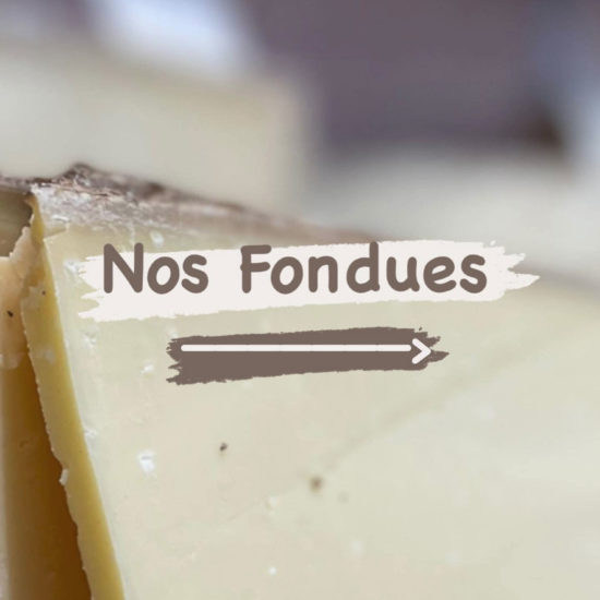 Fromagerie Polese : nos fromages à fondue